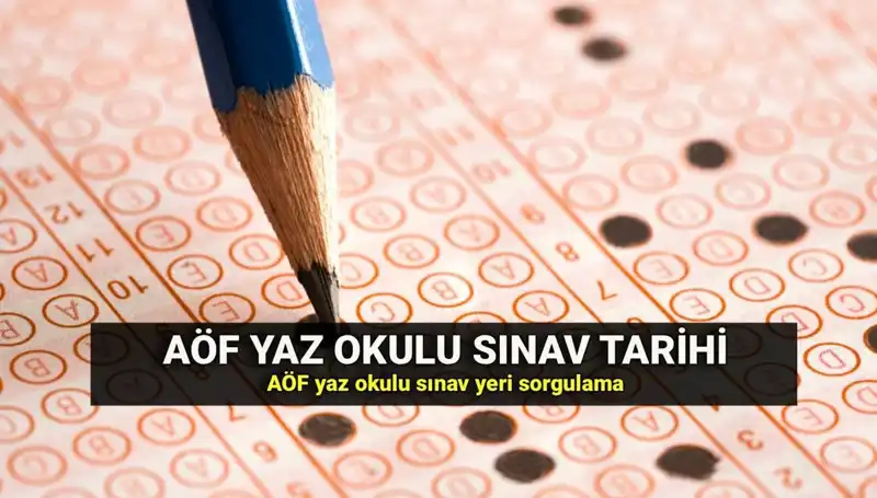 AÖF Yaz Okulu Sınavı İçin Giriş Belgeleri Yayınlandı! Sınav Yerleri Nerede?