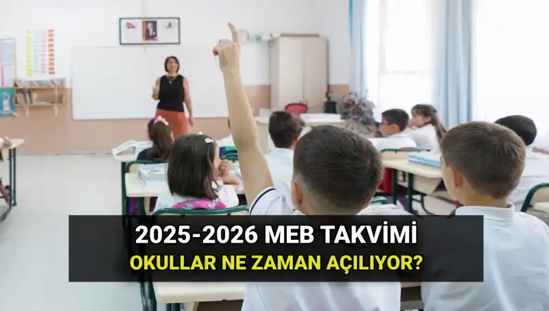 2025-2026 Eğitim Yılı: Okullar Ne Zaman Açılıyor? Tüm Tarihleri Öğrenin!