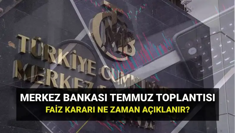 2025 Merkez Bankası PPK Toplantı Tarihleri: Temmuz Faiz Kararı Ne Zaman Açıklanacak?