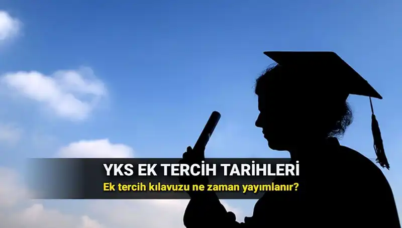 2025 YKS Ek Tercih Tarihleri ve ÖSYM'den Beklenen Kılavuz Açıklaması